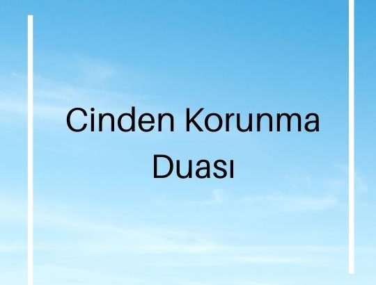 Cinden Korunma Duası